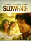Slow Fade (2011)