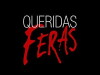 Queridas Feras (2003)