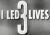I Led 3 Lives (1953)