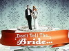 Don't Tell the Bride (2007)
