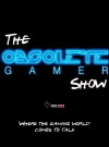 The Obsolete Gamer Show (2014)