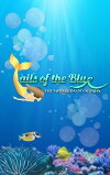 Tails of the Blue (2017)