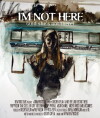 I'm Not Here: And She's Not There (2010)
