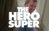 The Hero Super (2014)