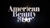 American Beauty Star (2017)