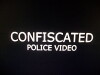 Confiscated Police Video (2004)