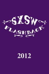 SXSW Flashback 2012 (2012)