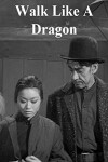 Walk Like a Dragon (1960)
