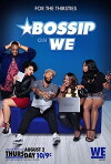 Bossip on WEtv (2017)