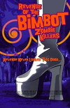 Revenge of the Bimbot Zombie Killers (2014)