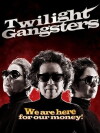 Twilight Gangsters (2010)