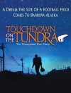 Touchdown on the Tundra (2017)