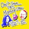 Don't Steal This Morning Show (2009)