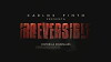 Irreversible (2017)