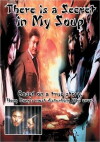 There Is a Secret in My Soup (2001)