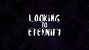 Looking to Eternity (2016)