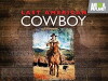 Last American Cowboy (2010)
