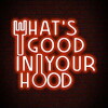 What's Good In Your Hood? (2017)