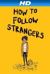 How to Follow Strangers (2013)