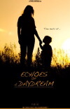 Echoes of a Daydream (2018)