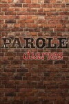 Parole Diaries (2012)