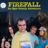 Firefall: An Epic Family Adventure (2012)