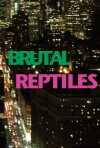 Brutal Reptiles (2014)