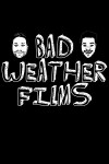 Bad Weather Films (2010)