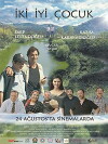 Iki Iyi Cocuk (2018)