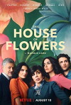 The House of Flowers (2018)
