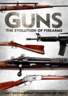 Guns: The Evolution of Firearms (2013)