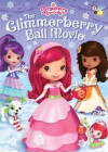 Strawberry Shortcake: The Glimmerberry Ball Movie (2010)