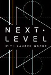 Next Level with Lauren Goode (2017)