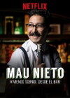 Mau Nieto: Viviendo sobrio desde el bar (2018)