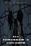 All Tomorrow's Children (2017)