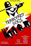 Trainyard Dogs: Part I (2017)
