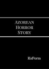 Azorean Horror Story (2014)