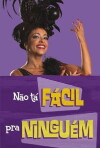 Não Tá Fácil Pra Ninguém (2014)