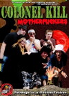 Colonel Kill Motherfuckers (2008)