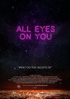 All Eyes on You (2018)