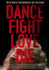 Dance Fight Love Die: With Mikis On the Road (2017)
