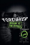 Foreigner: Rockin' the Ryman (2010)