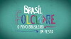 Brasil Folclore (2017)
