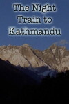 The Night Train to Kathmandu (1988)