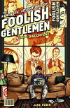 The Fantastic Adventures of Foolish Gentlemen (2016)