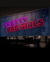 Pretty Bad Girls (2012)