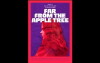 Far from the Apple Tree (2017)