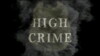 High Crime (2014)