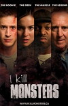 I Kill Monsters (2011)