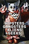 Hipsters, Gangsters, Aliens and Geeks (2018)